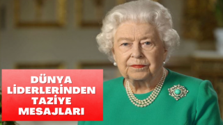 Dünya liderlerinden Kraliçe 2. Elizabeth için taziye mesajları