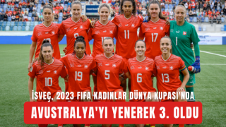 İsveç, 2023 FIFA Kadınlar Dünya Kupası'nda 3. Sırayı Aldı