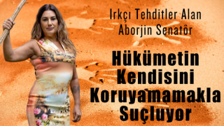 Irkçı Tehditler Alan Aborjin Senatör, Hükümetin Kendisini Koruyamamakla Suçluyor