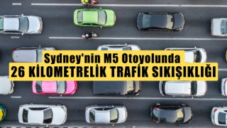 Sydney'nin M5 Otoyolunda 26 Kilometrelik Trafik Sıkışıklığı