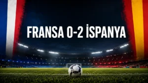 İspanya, Fransa’yı geçip finale çıktı konulu temsili editoryal görsel